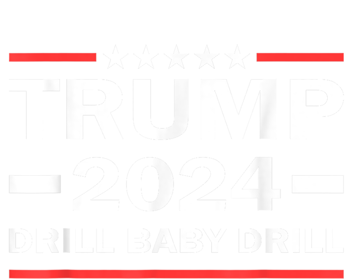 Drill Baby Drill Trump 2024 President Election Republicans T-Shirt