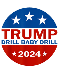 Drill Baby Drill Trump 2024 President Election Republicans Tall Fusion ChromaSoft Performance T-Shirt