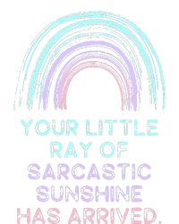 Your Little Ray Of Sarcastic Sunshine Has Arrived T-Shirt