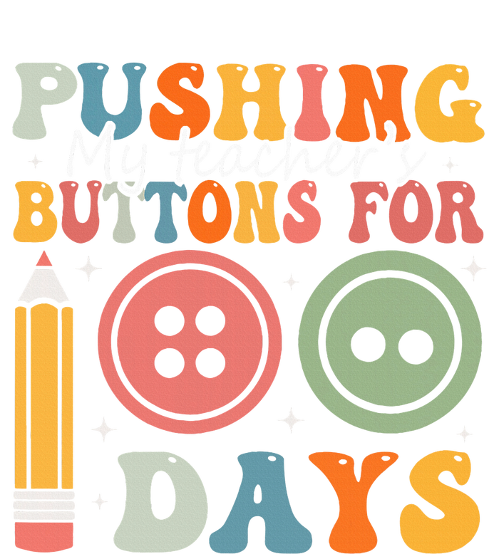 Pushing My TeacherS Buttons For 100 Days Of School Smarter Ladies Long Sleeve Shirt