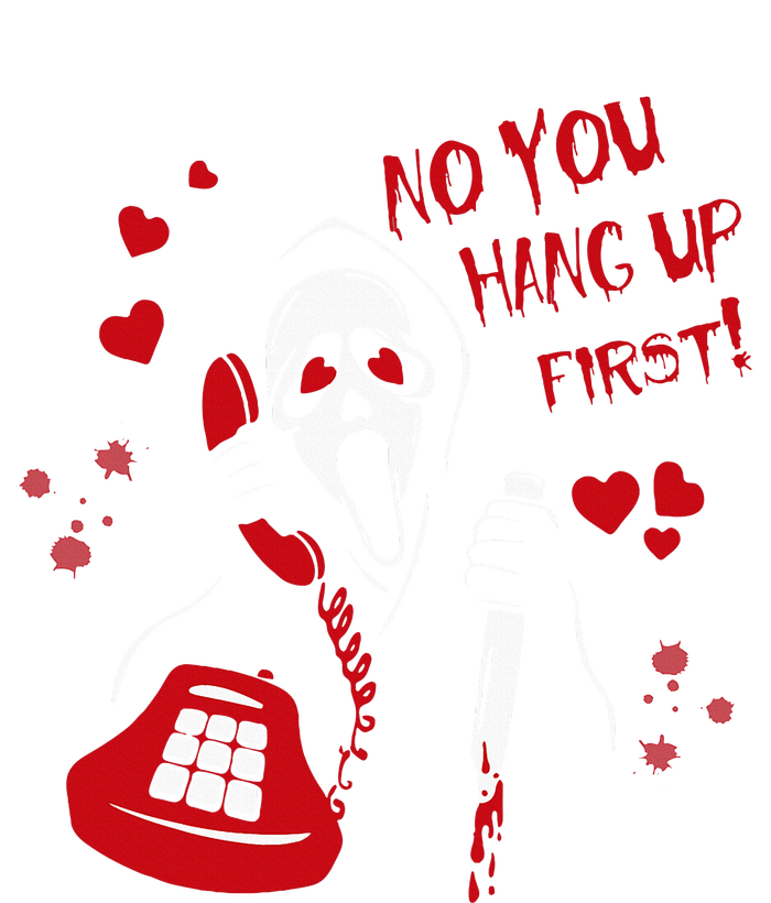 No You Hang Up Ghost Horror Valentines Day T-Shirt