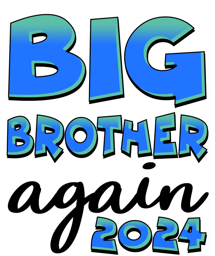 Funny Big Brother Again 2024 New Baby Sibling T-Shirt