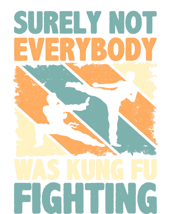 Vintage Outfit Surely Not Everybody Was Kung Fu Fighting T-Shirt