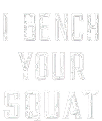 I Bench Your Squat Womens CVC Long Sleeve Shirt