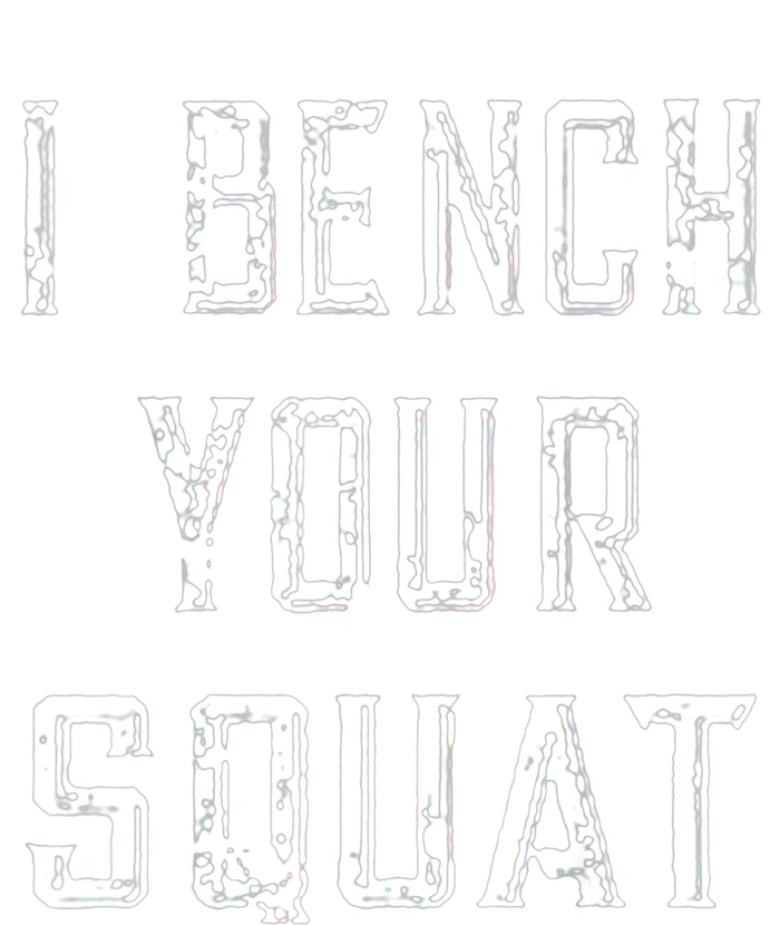 I Bench Your Squat Womens CVC Long Sleeve Shirt