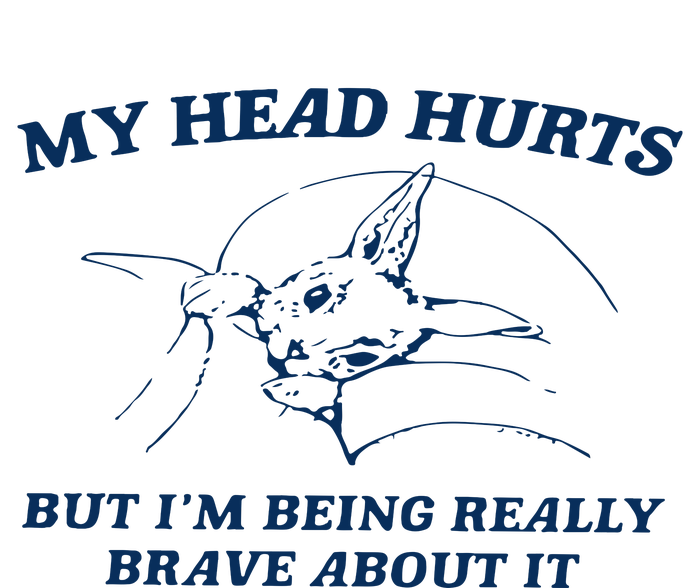 My Head Hurts But IM Being Brave Toddler Fine Jersey T-Shirt