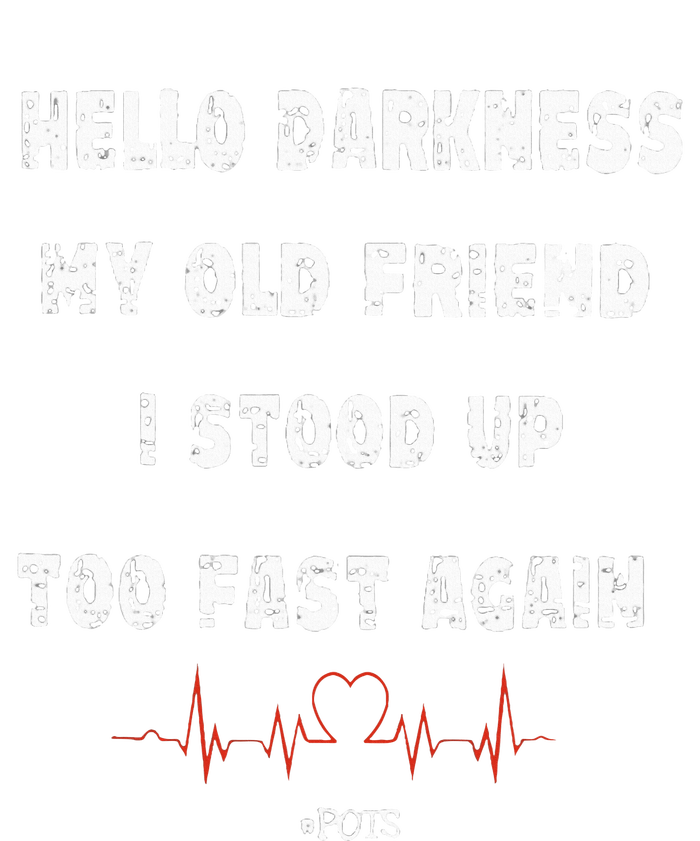 Hello Darkness My Old Friend I Stood Up Too Fast Again Pots V-Neck T-Shirt