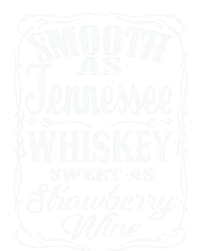 Smooth As Tennessee Whiskey Sweet As Strawberry Wine T-Shirt