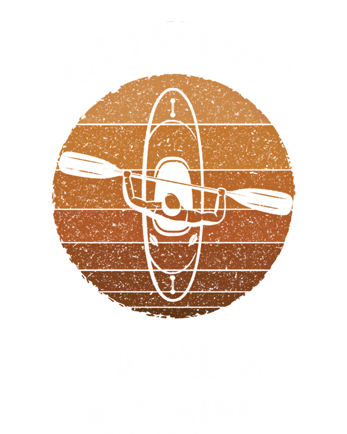 All I Need Is Coffee And Kayaking Vintage Kayak Paddling Gift T-Shirt