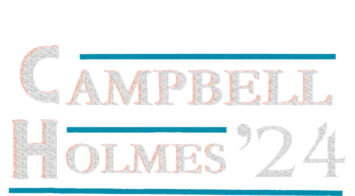 Campbell Holmes For President T-Shirt