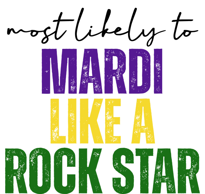 Most Likely To Mardi Like A Rock Star Mardi Gras Party T-Shirt