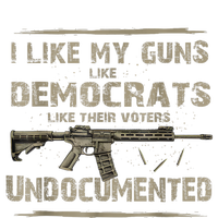 I Like My Guns Like Democrats Like Their Voters Undocumented Button