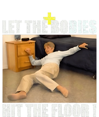 Let The Bodies Hit The Floor T-Shirt