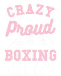 Crazy Proud Always Loud Boxing Mom Boxer Gift Tank Top