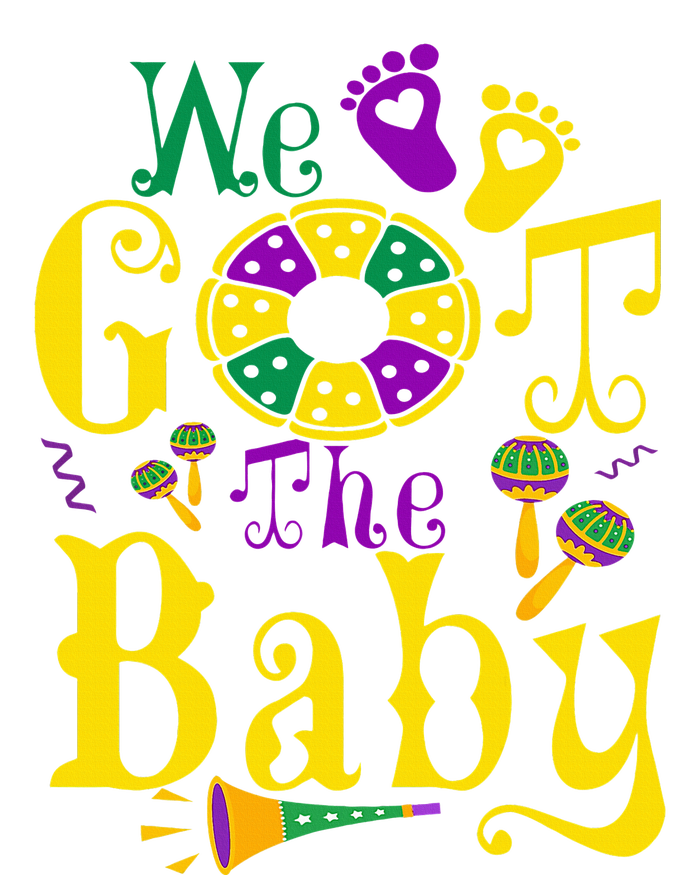 We Got The Baby Funny Pregnancy Announcement Mardi Gras T-Shirt