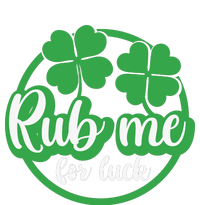 Funny St Patricks Day Rub Me For Luck T-Shirt