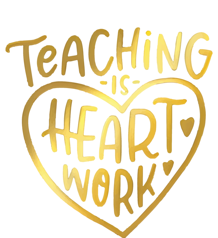 Teacher Valentine Teaching Is Heart Work T-Shirt