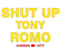 Shut Up Tony Romo Kansas City T-Shirt