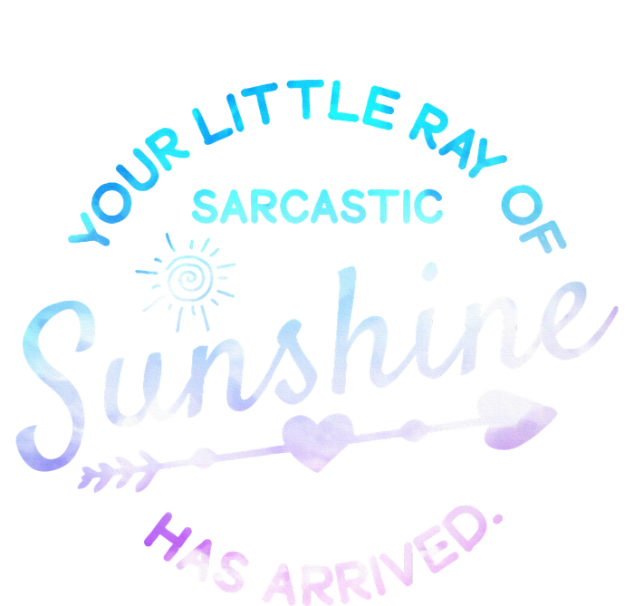 Your Little Ray Of Sarcastic Sunshine Has Arrived Sarcastic Tote Bag