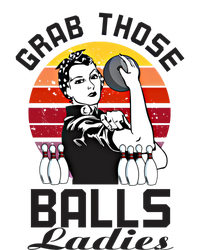 Grab Those Balls Ladies Bowling Retro Fun Bowling Cool Gift T-Shirt