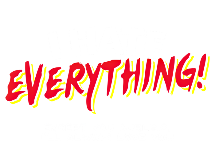 I Hate Everything Except You Curling Gift Coaster