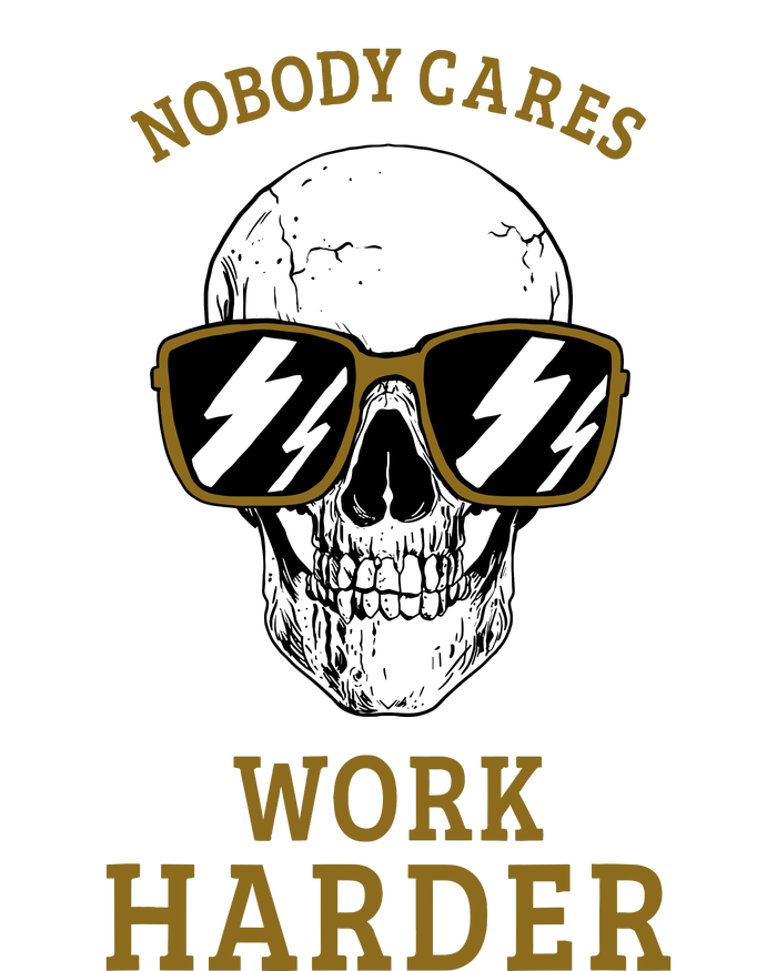 Nobody Cares Work Harder Skull Motivational Workout Premium T-Shirt