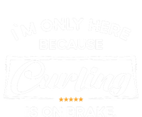 Im Only Here Because Curling Gift Tall Hoodie