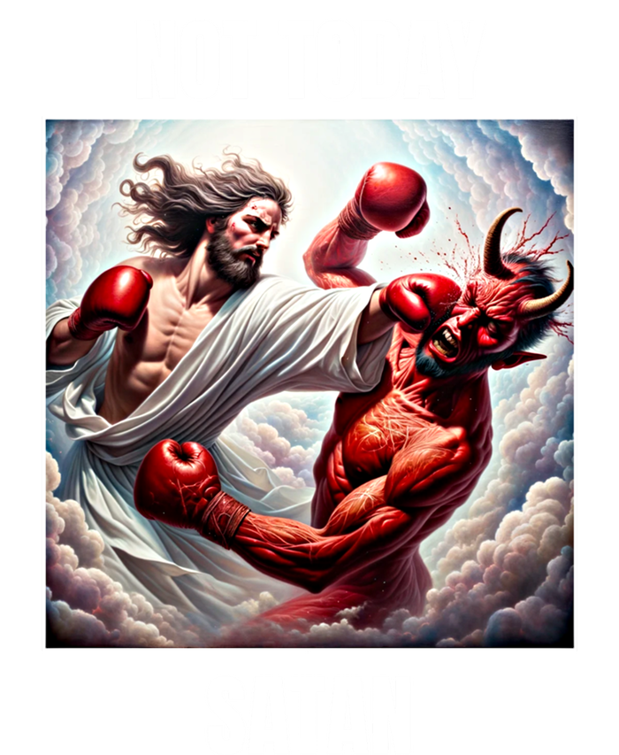 Jesus Vs Satan In A Boxing Match Not Today Satan Great Gift Tall Hoodie