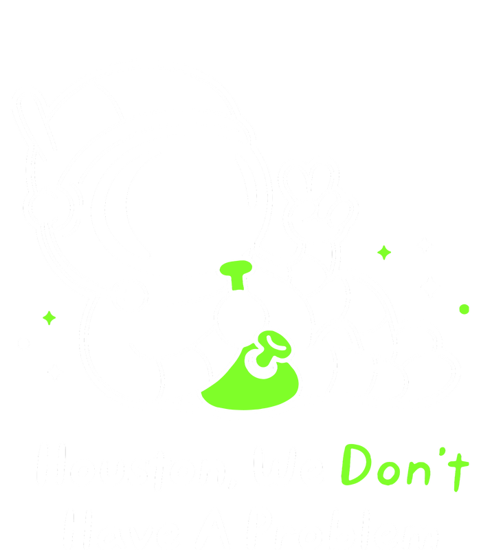 Houston We DonT Have A Problem Smoke Weed Everyday Astronaut Cult T-Shirt