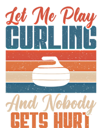 Let Me Play Curling And Nobody Gets Hurt Curling Meaningful Gift Performance Sprint T-Shirt