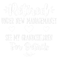 Retired Under New Management See Grandchildren For Details T-Shirt