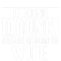 If Found Drunk Please Return To Wife Women's T-Shirt