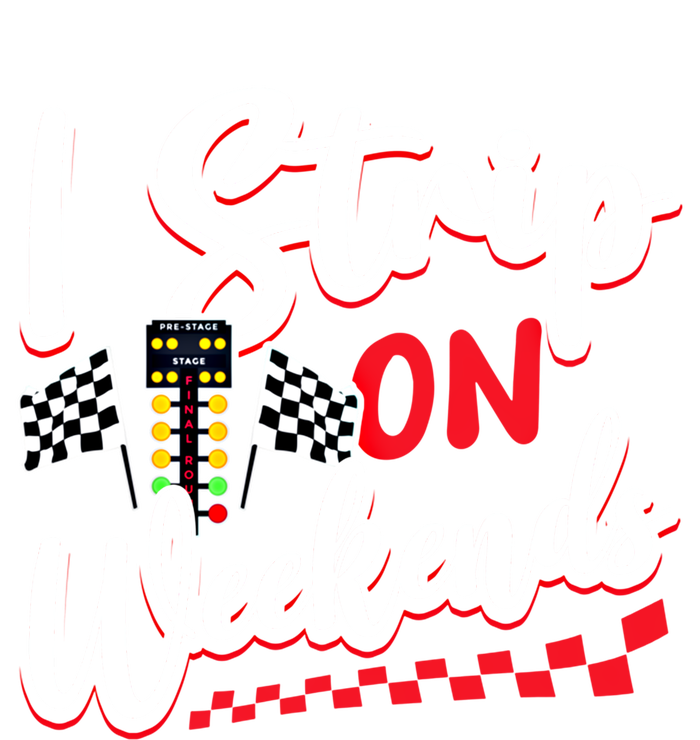 Race Car Street Racer Vintage I Strip On Weekends Gift Ladies Long Sleeve Shirt