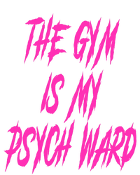 They Gym Is My Ward Funny Cute Psych Joke Fitness Workout Insulated Varsity Jacket