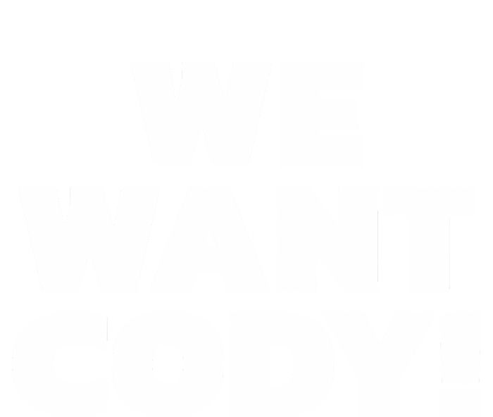 We Want Cody Ladies Long Sleeve Shirt