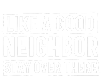 Like A Good Neighbor Stay Over There Kids Hoodie