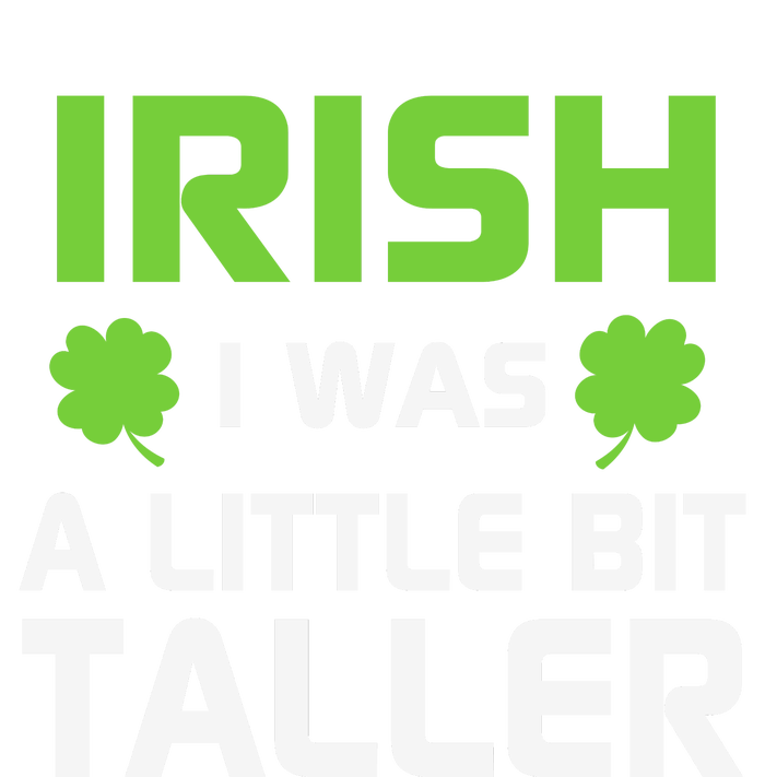 Irish I Was A Little Bit Taller Performance Sprint T-Shirt