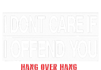 I DonT Care If I Offend You T-Shirt