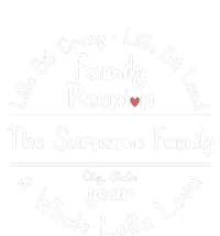 Personalized Family Reunion A Little Bit Crazy Little Bit Loud Whole Lotta Love T-Shirt