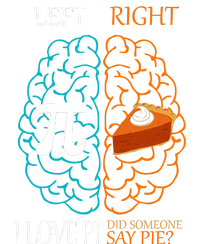 I Love Pi Did Someone Say Pie Brain Left Right T-Shirt