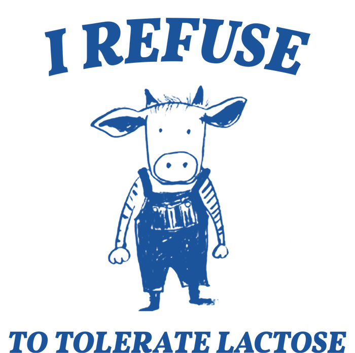 I Refuse To Tolerate Lactose Cow Women's T-Shirt