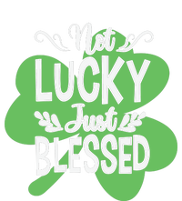 Not Lucky Just Blessed Irish Shamrock T-Shirt