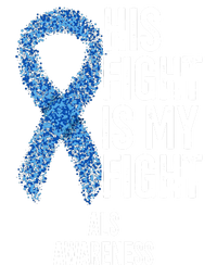 Als Awareness His Fight Is My Fight T-Shirt