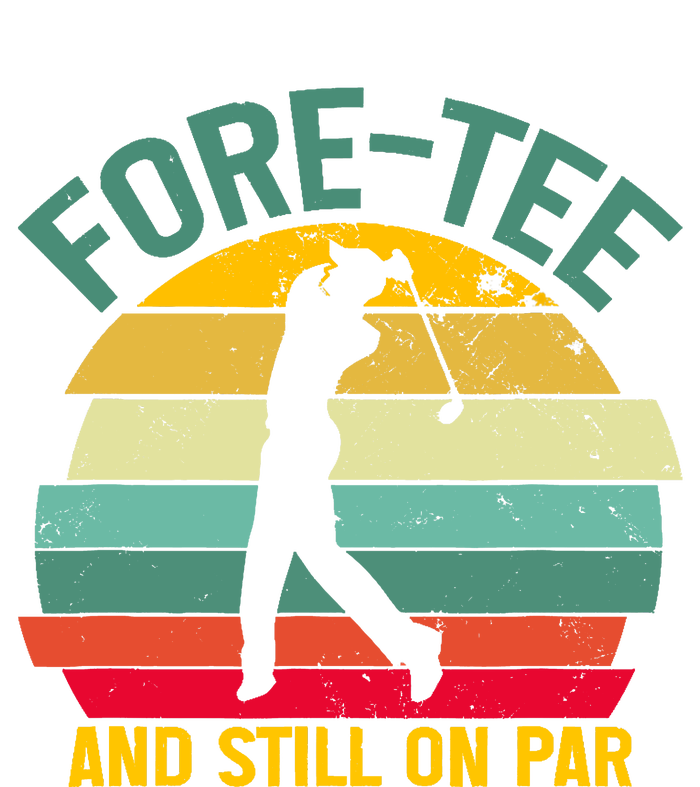 Retro Funny Golf 40th Birthday Foretee And Still On Par Gift Performance Sprint T-Shirt