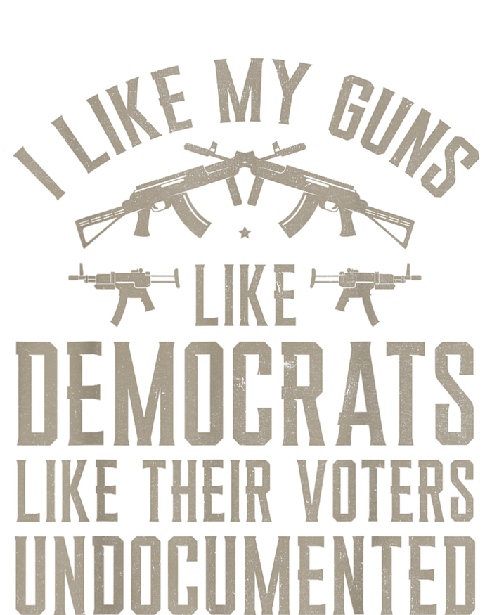 I Like My Guns Like Democrats Like Their Voters Undocumented Tie Dye Hoodie