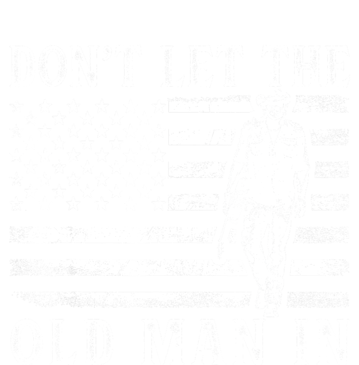 DonT Let The Old Man In Vintage American Flag Toddler T-Shirt