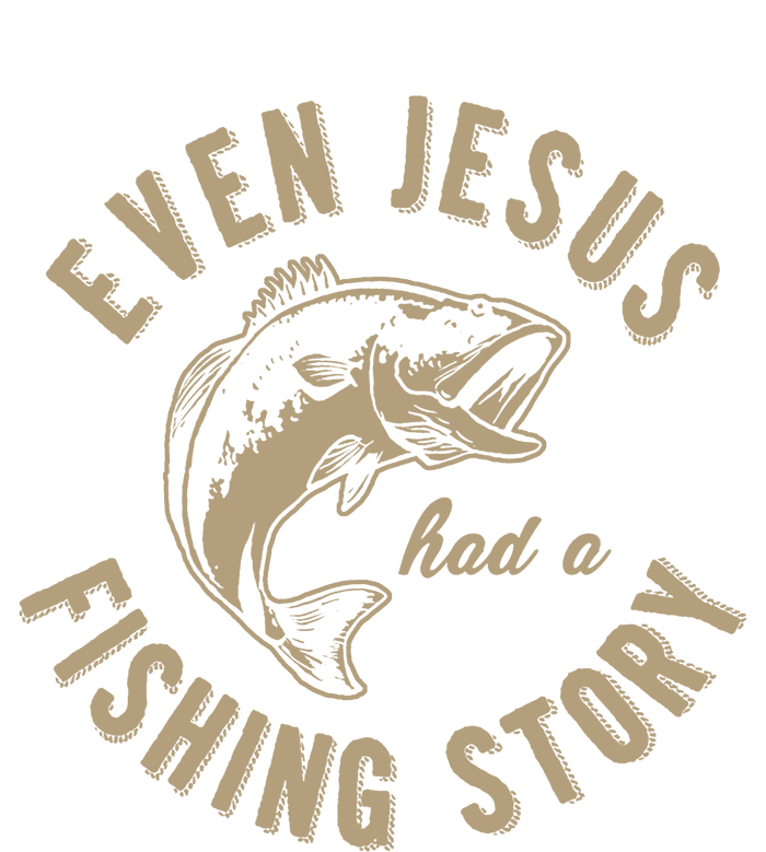 Even Jesus Had A Fishing Story Gift Funny Christian Fish T-Shirt