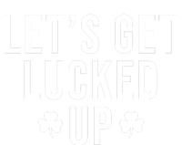 Lets Get Lucked Up St Patricks Day Funny Toddler Hoodie