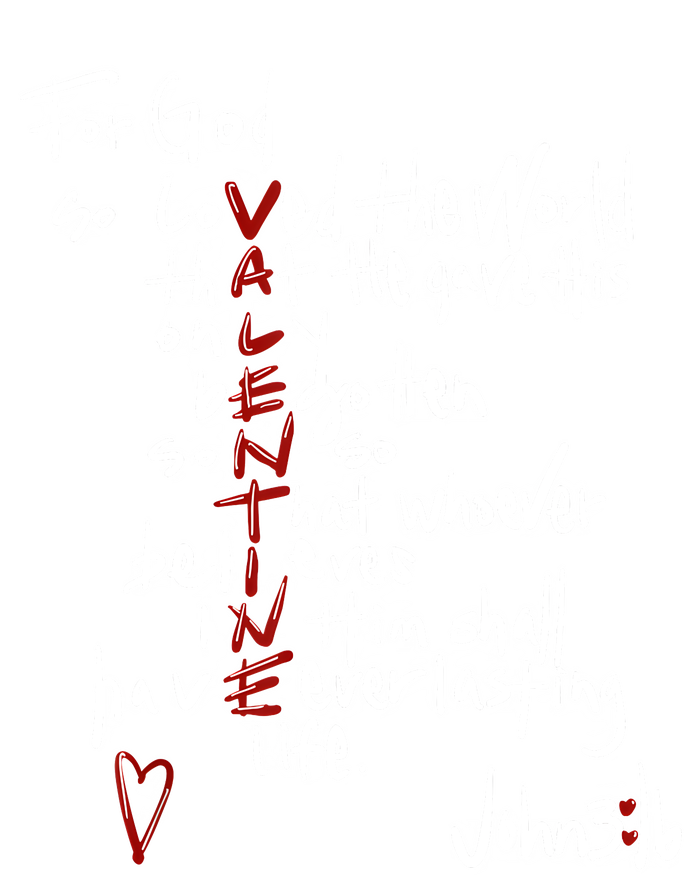 For God So Loved The World Jesus Is My Valentine T-Shirt