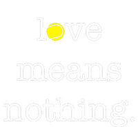 Love Means Nothing Tennis Player T-Shirt